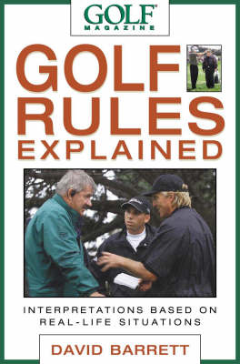 "Golf Magazine" Golf Rules Explained - David Barrett