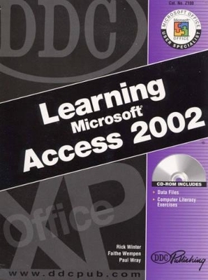 DDC Learning Microsoft Access 2002 - Rick Winter, Faithe Wempen, Paul Wray