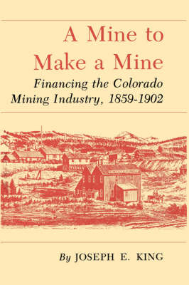 Mine To Make A Mine - Joseph E. King