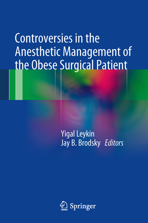 Controversies in the Anesthetic Management of the Obese Surgical Patient - 