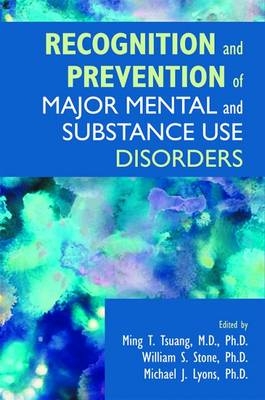 Recognition and Prevention of Major Mental and Substance Use Disorders -  American Psychopathological Association