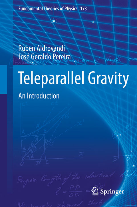 Teleparallel Gravity - Ruben Aldrovandi, Jose G Pereira