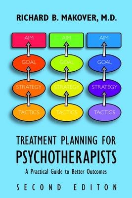 Treatment Planning for Psychotherapists - Richard B. Makover