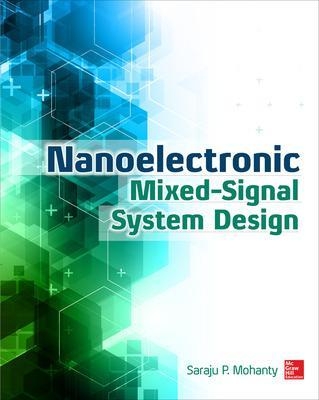 Nanoelectronic Mixed-Signal System Design - Saraju Mohanty