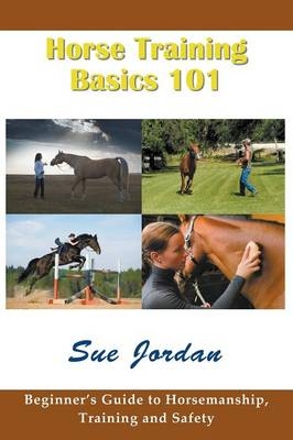 Horse Training Basics 101 - Sue Jordan