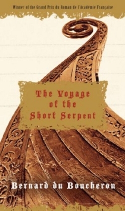 The Voyage of the Short Serpent - Bernard Du Boucheron