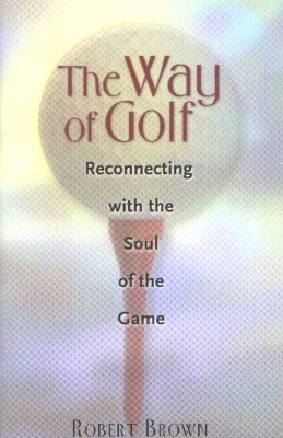 Way of Golf - Robert Brown