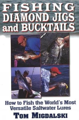 Fishing Diamond Jigs & Bucktails - Tom Migdalski