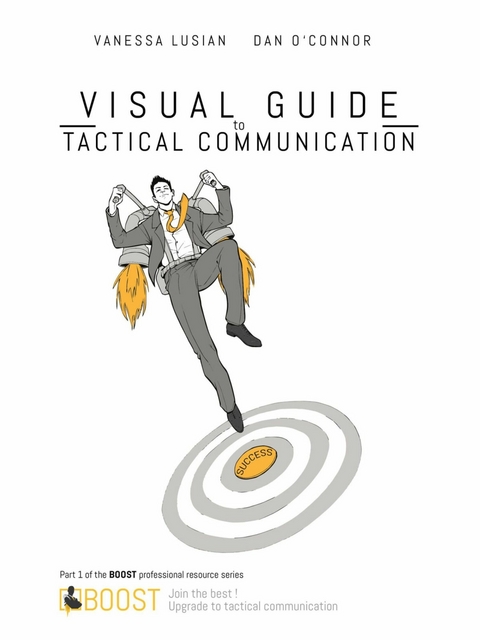 Visual Guide to Tactical Communication - Dan O'Connor, Vanessa Lusian