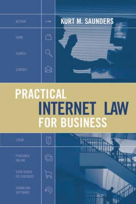 Practical Internet Law for Business - Kurt Saunders