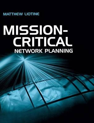 Mission Critical Network Planning - Matthew Liotine