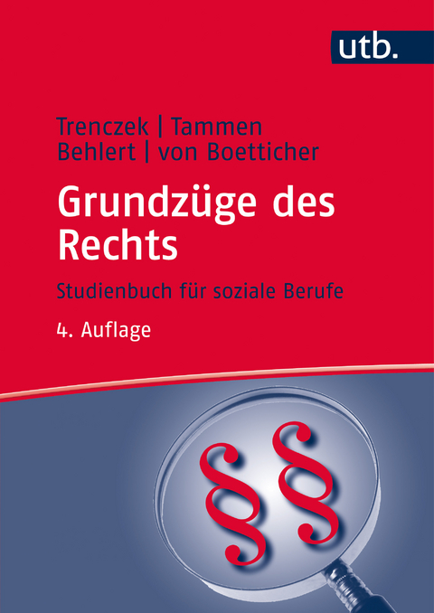 Grundzüge des Rechts - Thomas Trenczek, Britta Tammen, Wolfgang Behlert, Arne von Boetticher