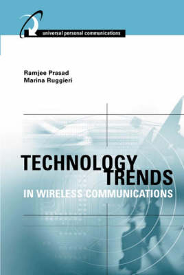 Technology Trends in Wireless Communications - Ramjee Prasad, Marina Ruggieri