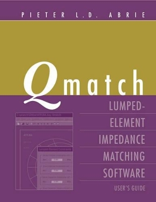 Q-Match: Lumped-Element Impedance Matching Software - Pieter L.D. Abrie