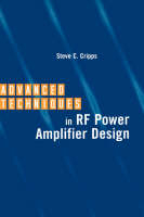 Advanced Techniques in RF Power Amplifier Design - Steve C. Cripps