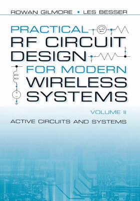 Practical RF Circuit Design for Modern Wireless Systems - Rowan Gilmore, Les Besser