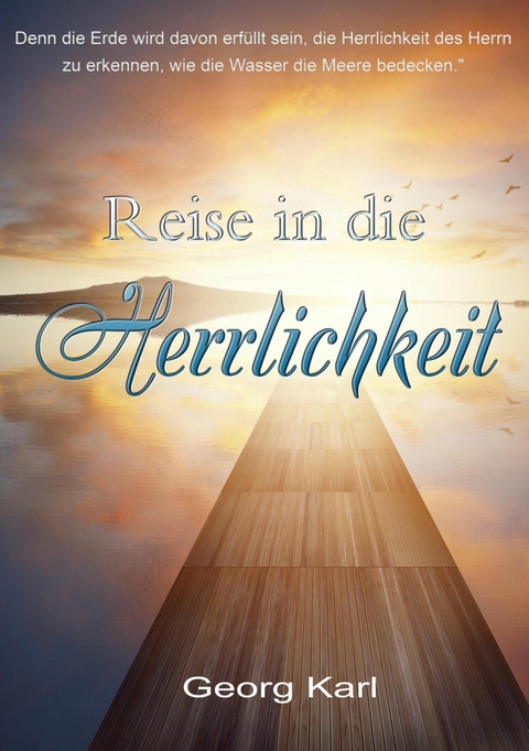 Reise in die Herrlichkeit - Georg Karl