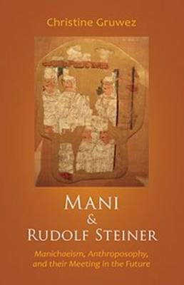 Mani and Rudolf Steiner - Christine Gruwez