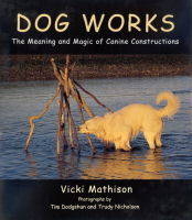 Dog Works - Vicki Mathison