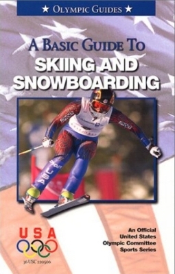Basic Guide to Skiing & Snowboarding - Mark Maier