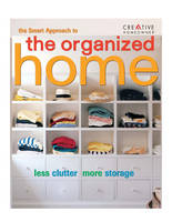 The Smart Approach to the Organized Home - Leslie Clagett