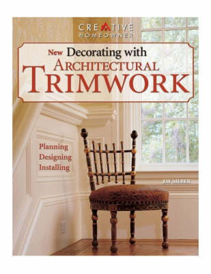 New Decorating with Architectural Trimwork - Jay Silber