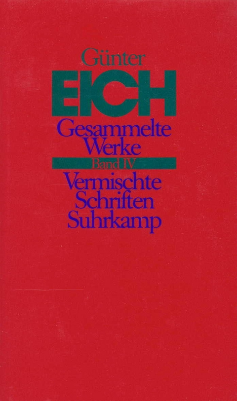 Gesammelte Werke in vier Bänden. Revidierte Ausgabe - Günter Eich