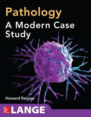 Pathology: A Modern Case Study - Howard Reisner