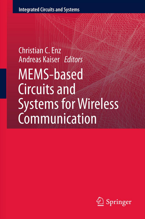 MEMS-based Circuits and Systems for Wireless Communication - 