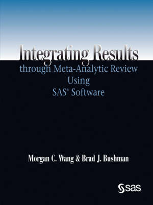 Integrating Results Through Meta-Analytic Review Using SAS(R) Software - 