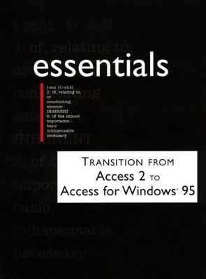 Transition from Access 3 to Access for Windows 95 Essentials -  Preston