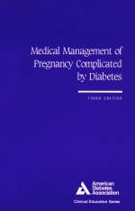 Medical Management of Pregnancy Complicated by Diabetes - 