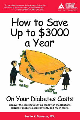 How to Save Up to $3000 a Year on Your Diabetes Costs - Leslie Y. Dawson