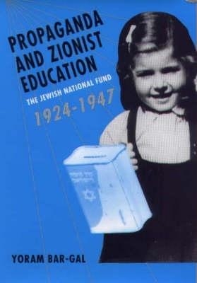 Propaganda and Zionist Education - Yoram Bar-Gal