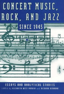 Concert Music, Rock, and Jazz since 1945 - 