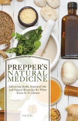 Prepper's Natural Medicine - Cat Ellis