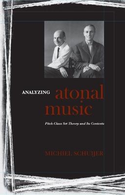 Analyzing Atonal Music - Michiel Schuijer