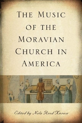 The Music of the Moravian Church in America - 