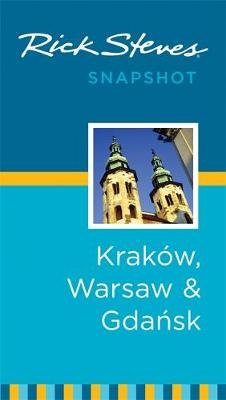 Rick Steves Snapshot Kraków, Warsaw & Gdansk - Cameron Hewitt, Rick Steves