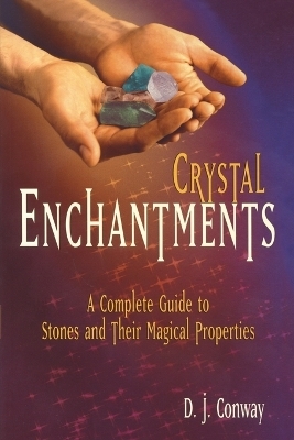 Crystal Enchantments - D.J. Conway, Brian Ed. Conway