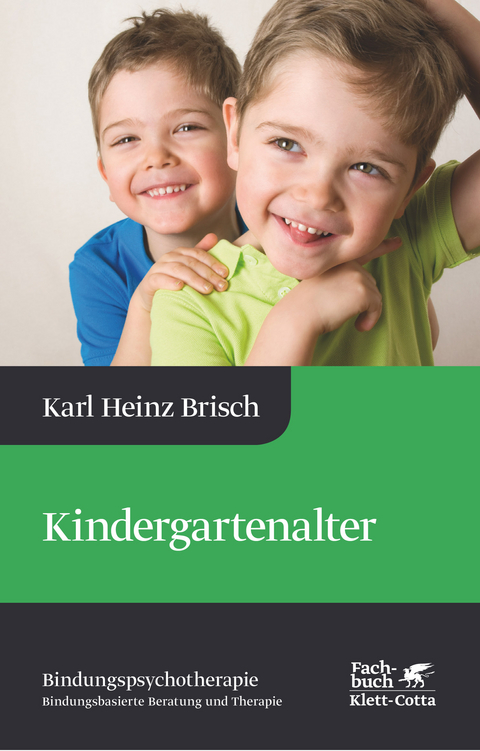 Kindergartenalter - Karl Heinz Brisch