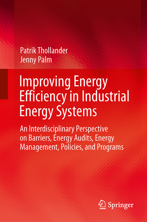 Improving Energy Efficiency in Industrial Energy Systems - Patrik Thollander, Jenny Palm