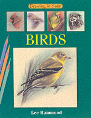 Drawing in Color: Birds - Lee Hammond