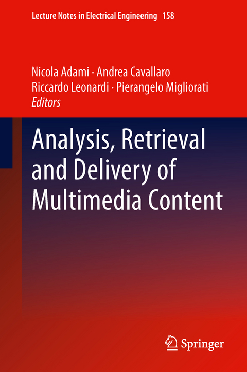 Analysis, Retrieval and Delivery of Multimedia Content - 