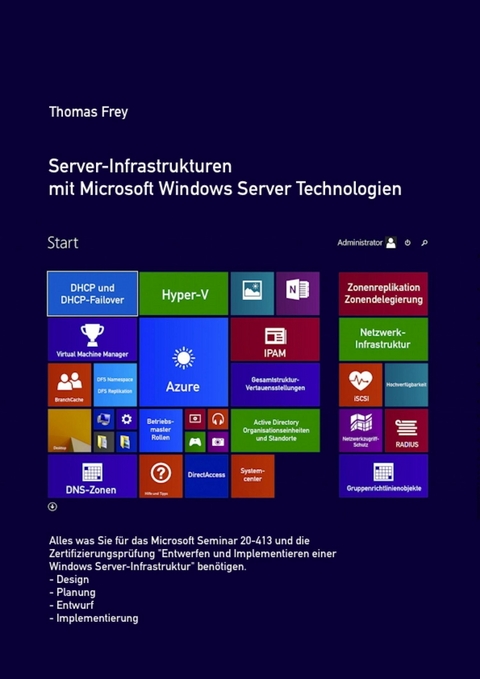 Server-Infrastrukturen mit Microsoft Windows Server Technologien - Thomas Frey