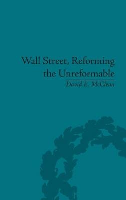 Wall Street, Reforming the Unreformable - David E McClean