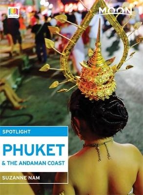 Moon Spotlight Phuket & the Andaman Coast - Suzanne Nam