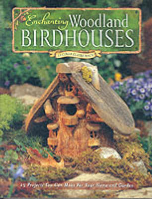 Enchanting Woodland Birdhouses - Lucinda Claire Macy