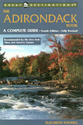 The Adirondack Book - Elizabeth Folwell, Neal S. Burdick, Amy Godine, Galen Crane