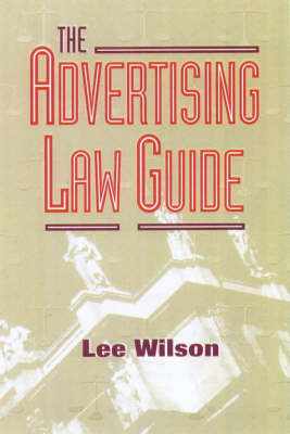 The Advertising Law Guide - Lee Wilson